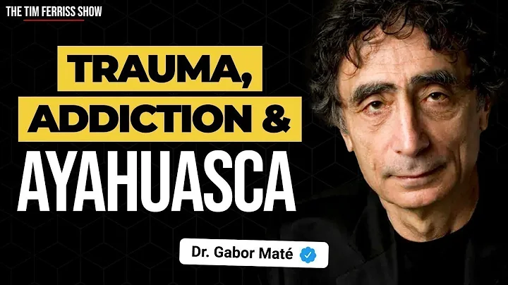 Dr. Gabor Mat on Trauma, Addiction, Ayahuasca, and...