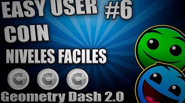 Easy User Coins #6 The World By:X8px - Geometry Dash 2.0