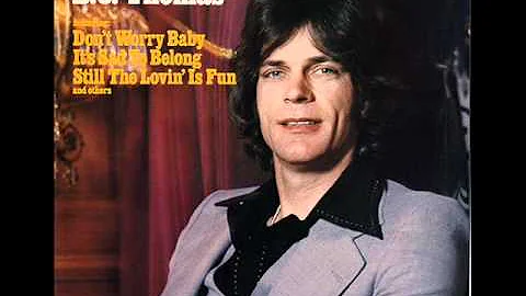 B. J. Thomas -  Don't Worry Baby