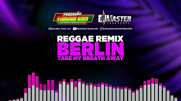Berlin - Take My Breathe Away #FLASH#BACK#REGGAE#REMIX@MASTERPRODUCOESREGGAEREMIX