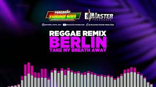 Berlin - Take My Breathe Away #FLASH#BACK#REGGAE#REMIX@MASTERPRODUCOESREGGAEREMIX Resimi