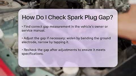 How Do I Check Spark Plug Gap? - Car Performance Pros