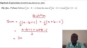 Algebraic Expressions (WASSCE June 2014 & Nov. 2014- Core Maths)
