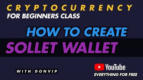 HOW TO CREATE SOLLET/SOLANA WALLET
