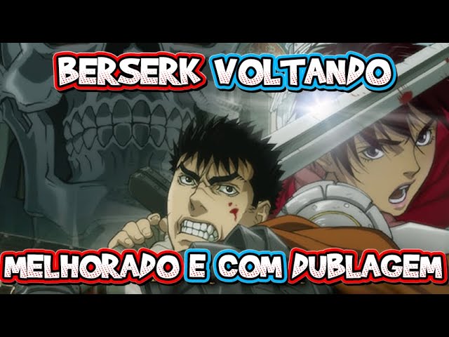 A trilogia de filmes de Berserk vai ter uma versão série anime