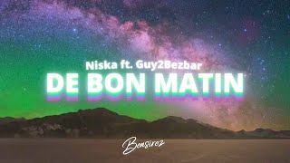 Niska - De bon matin ft  Guy2Bezbar (Lyrics - Paroles)
