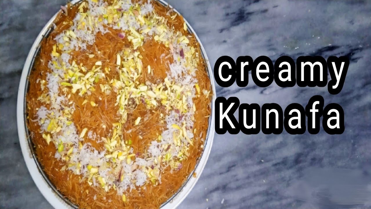 Creamy Kunafa Kunafa Turkish dessertvermicelli Kunafa recipe cheese