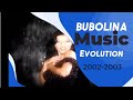 BUBOLINA MUSIC EVOLUTION БУБОЛИНА МУЗИКАЛНА ЕВОЛЮЦИЯ 2002 2003