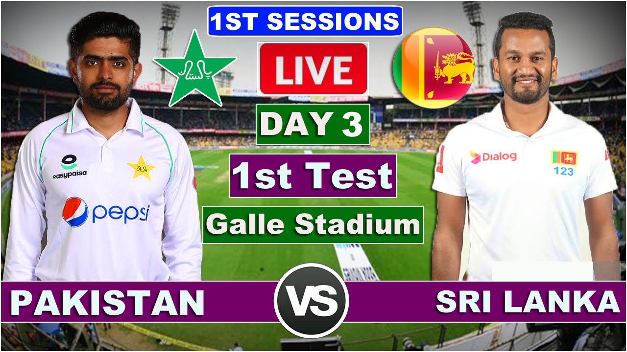 Pakistan vs Sri Lanka 1st Test Day 3 Live Score Commentary Pak vs SL Test Live 1st Sessions