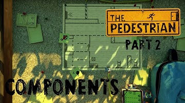 2. Components | A NOOB plays The Pedestrian Blind Playthrough