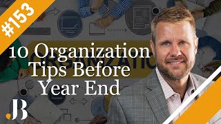 Ten Organization Tips before Year End – Belk on Business – Episode 153