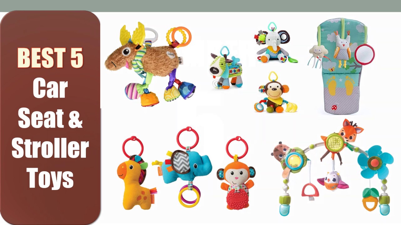 Best 5 Car Seat & Stroller Toys Review
