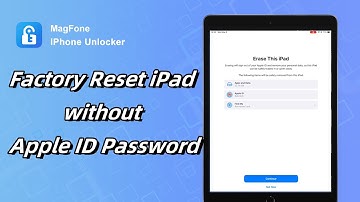 How to Factory Reset iPad without Apple ID Password | MagFone