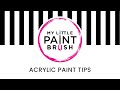 Acrylic Paint Tip: Dilute your paint!