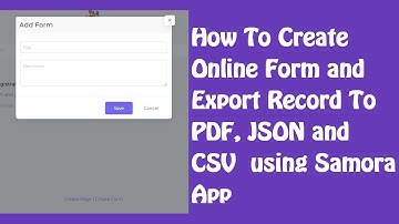 How To Create Online Form and Export Record To PDF, JSON and CSV Using Samora App