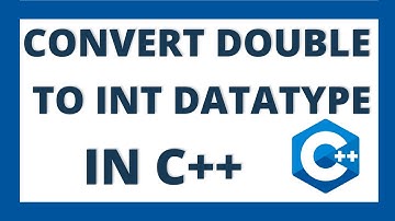 Convert double to int in c++ using 2 ways | Double to integer datatype conversion