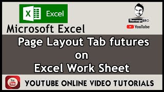 Page Layout tab Futures in Microsoft Excel worksheet | Microsoft Excel YouTube Video tutorial 2021