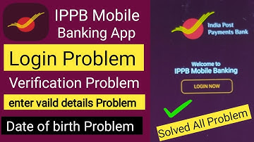 IPPB mobile banking login problem । IPPB mobile banking app date of birth problem ।