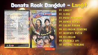 Denata Rock Dangdut || Langit - Ilang - Podo Penrhunge - Rondo Kepus