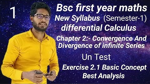 BSc first year Maths | chapter 2 Convergence And Divergence of infinite Series | Exercise 2.1 Basic