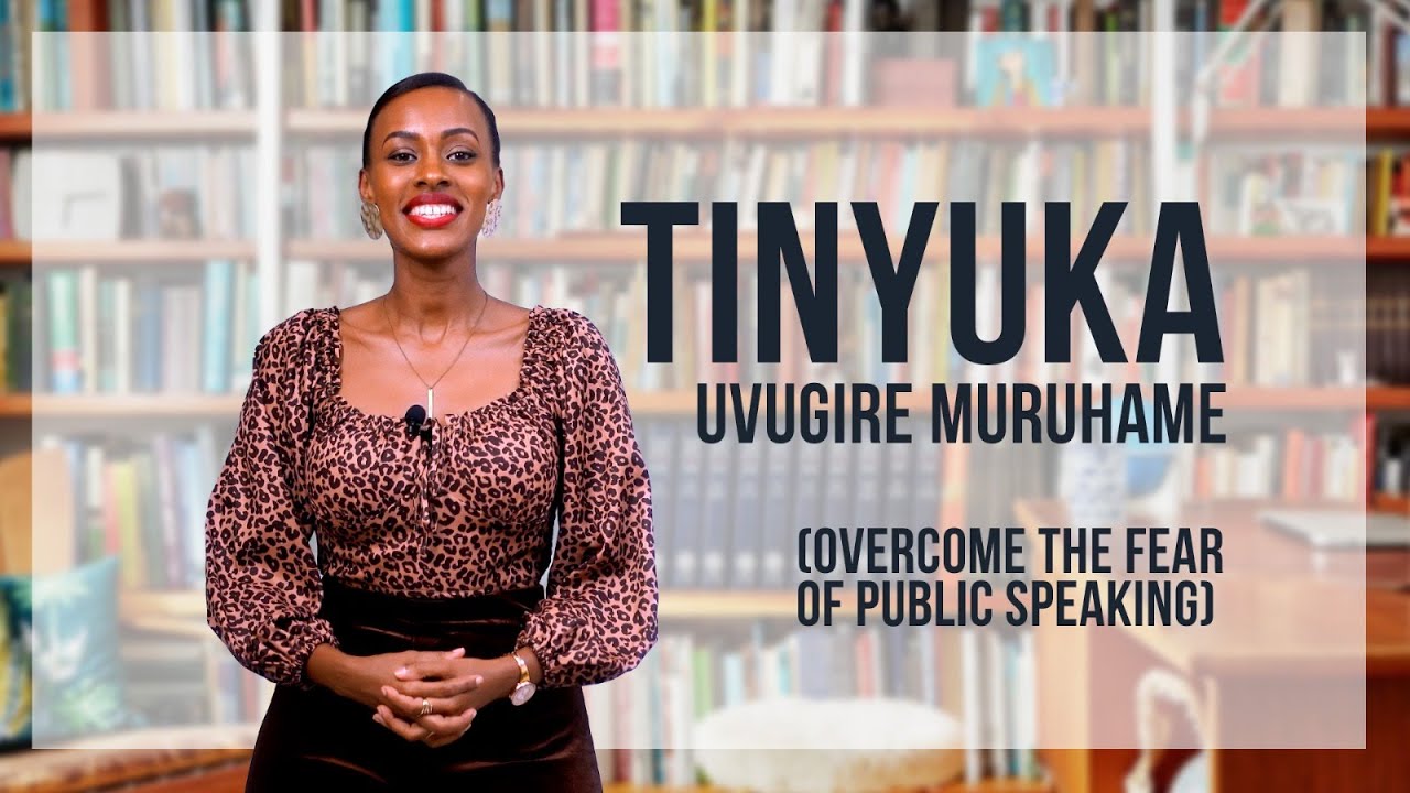 UBURYO 7 WAKORESHA UGATINYUKA, UKAVUGIRA MURUHAME ( 7 steps to overcome the fear of public speaking)