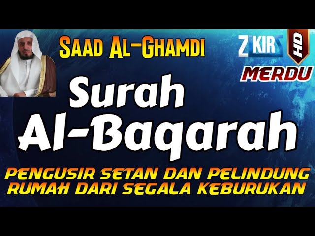 SURAT AL BAQARAH FULL PENGUSIR JIN SETAN DAN PELINDUNG RUMAH DARI SEGALA KEBURUKAN | Saad Al-Ghamdi class=