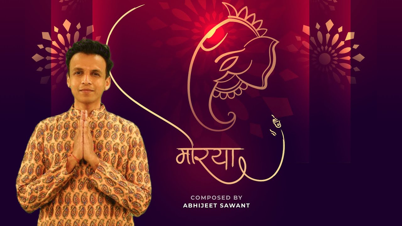 Moraya | Ganpati Bappa Moraya | Abhijeet Sawant | Marathi Song | 2021 #GanpatiBappaMoraya Moraya | Ganpati Bappa Moraya | Abhijeet Sawant | Marathi Song | 2021 #GanpatiBappaMoraya