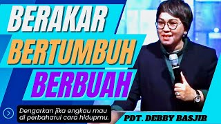BERAKAR BERTUMBUH & BERBUAH | Pdt. Debby Basjir - Imanuel Grateful