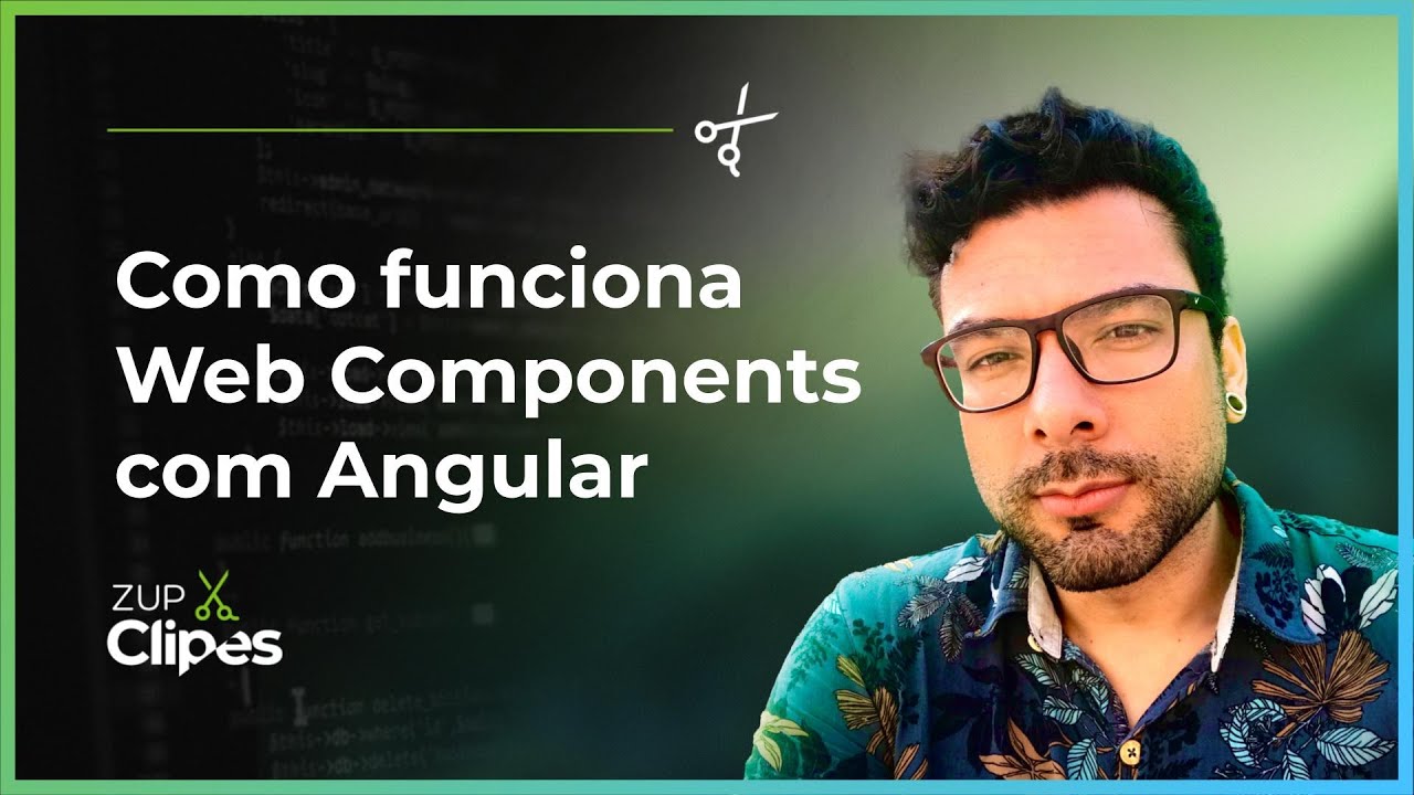 Como funciona Web Components com Angular | 📎 Zup Clipes ️ - YouTube