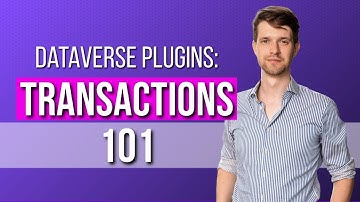 Dataverse Plugin Transactions Explained