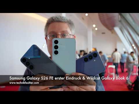 Samsung Galaxy S26 FE First Impressions & Wildcat Galaxy Book 6