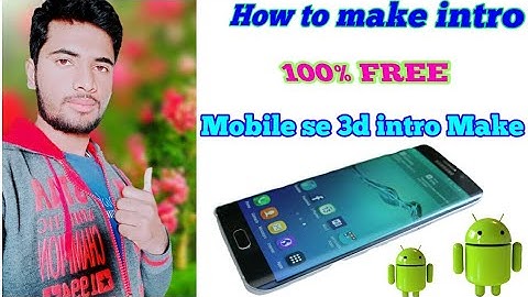 how to make intros for youtube videos on android 2019, 3D intro, Full HD intro mobile make