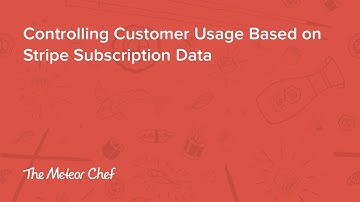 MeteorJS Tutorial: Controlling Customer Usage Based on Stripe Subscription Data