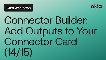 Connector Builder: Add Outputs to Your Connector Card (14/15) | Workflows Tutorial