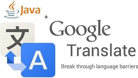 Java Google Translator  - Tutorial 1