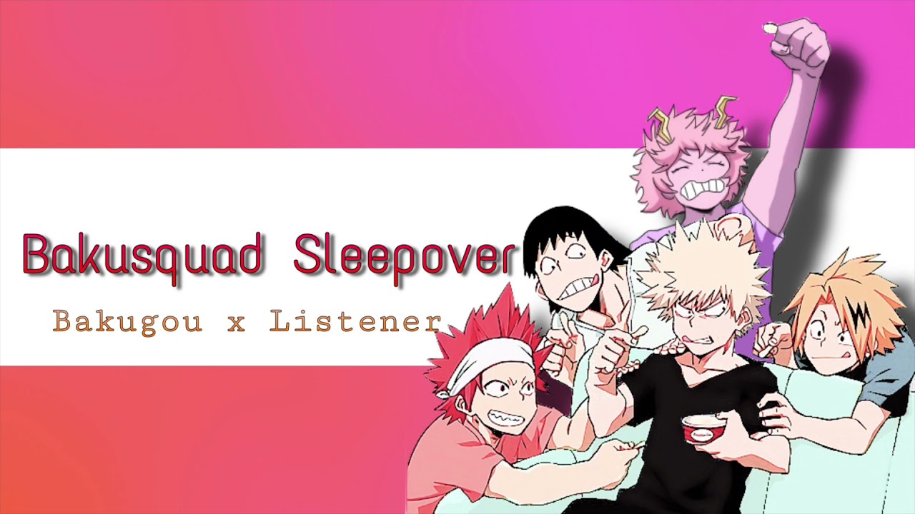 Bakusquad Sleepover || Katsuki Bakugou x Listener || {m4f}