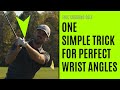 Golf one simple trick for perfect wrist angles