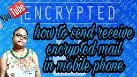 How to send receive encryption email through mobile phone