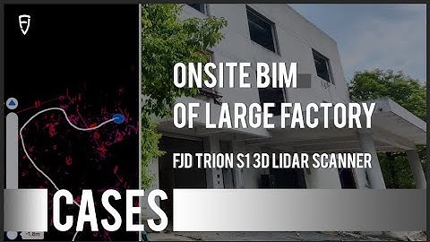 FJD Trion S1 | Onsite BIM of A Large Factory