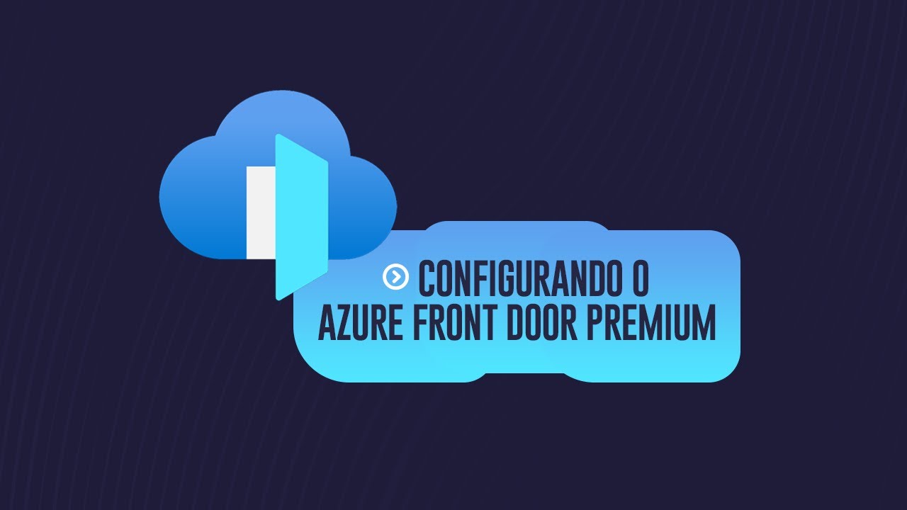 Configurando o Azure Front Door Premium - YouTube