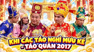 TÁO QUÂN 2017 - KHI CÁC TÁO NGHĨ MƯU KẾ CHỐNG LẠI NGỌC HOÀNG - Gặp nhau cuối năm 2017