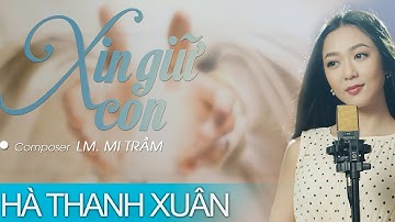 Xin Giữ Con - Hà Thanh Xuân (Music Video Official)