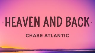 Chase Atlantic - HEAVEN AND BACK (Lyrics)  | 1 Hour