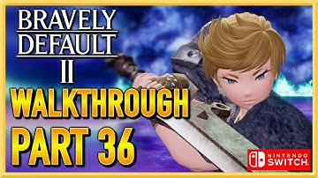 Bravely Default 2 - WALKTHROUGH - PLAYTHROUGH - LET