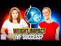 How weight affects IVF success