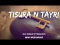 Tisura n tayri  me.i mazeghrane  avec paroles et traduction