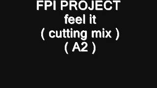 FPI PROJECT - feel it ( cutting mix ) ( A2 )