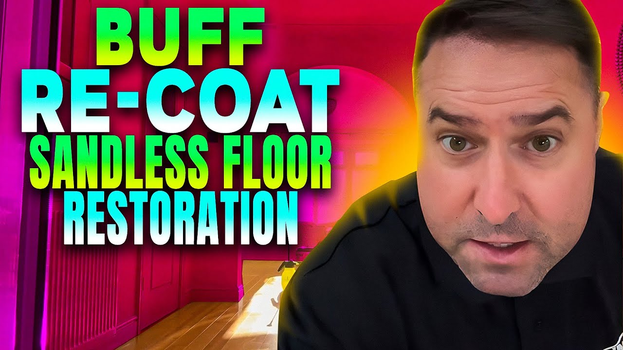 Sandless Floor sanding or Buff and Re-coat