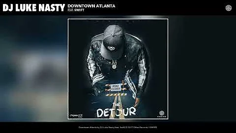 DJ Luke Nasty - Downtown Atlanta (Audio) ft. Swift