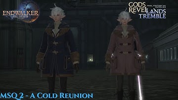 A Cold Reunion - Final Fantasy 14: Endwalker Patch 6.3 MSQ 2